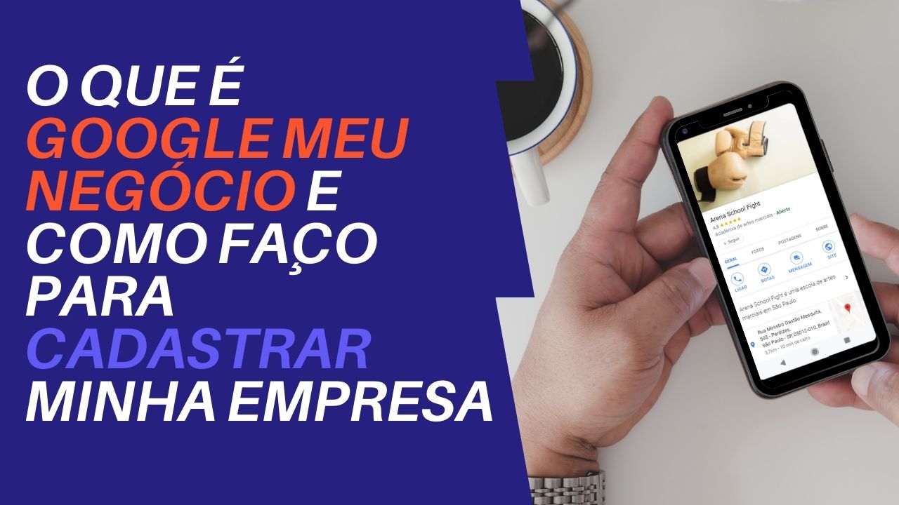 Read more about the article O que é Google meu Negócio e Como Cadastrar sua Empresa